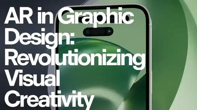 AR in Graphic Design: Revolutionizing Visual Creativity